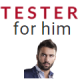 TESTERS FOR HIM